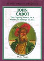 John Cabot: The Ongoing Search for a Westward Passage to Asia 1435888995 Book Cover
