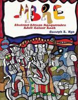 Mbre: Abstract African Masquerades Adult Color Book 1534628797 Book Cover