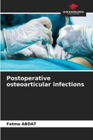 Postoperative osteoarticular infections 6207613538 Book Cover