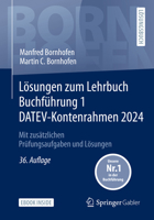 Lösungen zum Lehrbuch Buchführung 1 DATEV-Kontenrahmen 2024: Mit zusätzlichen Prüfungsaufgaben und Lösungen (Bornhofen Buchführung 1 LÖ) (German Edition) 3658446668 Book Cover