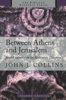 Between Athens and Jerusalem: Jewish Identity in the Hellenistic Diaspora (The Biblical Resource Series) 0802843727 Book Cover