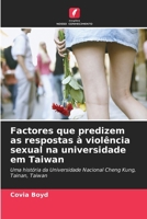Factores que predizem as respostas à violência sexual na universidade em Taiwan (Portuguese Edition) 6208383722 Book Cover