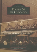 Route 66 in Chicago (Images of America) 0738551384 Book Cover