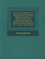 Economics for Executives: A Series of Study-Units and an Accompanying Service Which Together Constitute an Interpretation of the Underlying Principles of Economics and Business for Men and Women in Pr 114523044X Book Cover