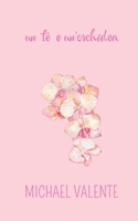 Un Tè e un'Orchidea (Italian Edition) B0HFDXN7YF Book Cover