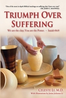 Triumph Over Suffering: A Spiritual Guide to Conquering Adversity (3rd Edition) 0984151532 Book Cover