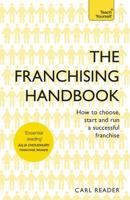 The Franchising Handbook: How to Choose, Start and Run a Successful Franchise 1473621119 Book Cover