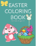 Easter Coloring Book for Kids Age 2-5: Beautiful Easter Coloring Book with 30 Cute and Fun Images, Happy Easter Coloring Book for Kids Ages 2-5 4254711115 Book Cover