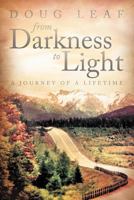 From Darkness to Light: A Journey of a Lifetime 144975712X Book Cover