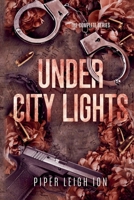 Under City Lights: The Complete Series B0GY1DBZ1D Book Cover