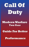 Call Of Duty Modern Warfare Two User Guide For Better Performance B0BQ91T4WT Book Cover