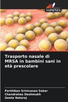 Trasporto nasale di MRSA in bambini sani in età prescolare 6205589672 Book Cover