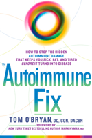 The Autoimmune Fix: How to Stop the Hidden Autoimmune Damage That Keeps You Sick, Fat, and Tired Before It Turns Into Disease 162336700X Book Cover