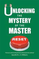 Unlocking the Mystery of the Master Reset 1543456480 Book Cover