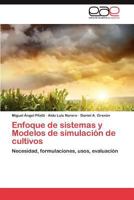 Enfoque de sistemas y Modelos de simulación de cultivos: Necesidad, formulaciones, usos, evaluación 3845499303 Book Cover