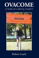 Ovacome 25 Years of a Special Charity 1803812524 Book Cover