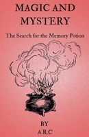 Magic and Mystery. The Search for the Memory potion B0CD61XZB6 Book Cover