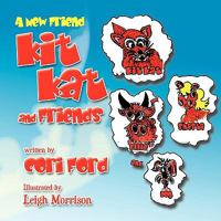 Kit Kat and Friends: A New Friend 1441593063 Book Cover