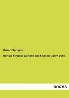 Berlins Stra En, Kneipen Und Clubs Im Jahre 1848 3954545616 Book Cover