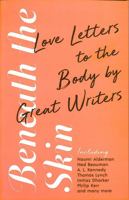 Beneath the Skin: Great Writers on the Body 1788160967 Book Cover