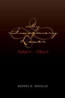 My Imaginary Lover: Subject - Object 1413437486 Book Cover