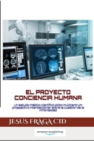El Proyecto Conciencia Humana: Un Estudio M?dico-Cient?fico Piloto Multicentrum Prospectivo Interdisciplinar Sobre La Cuesti?n de la Inmortalidad B0841F94FK Book Cover