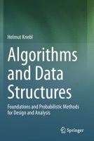 Algorithms and Data Structures: Foundations and Probabilistic Methods for Design and Analysis 3030597601 Book Cover