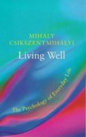 Living Well: Psychology of Everyday Life (Master Minds) 0753804824 Book Cover