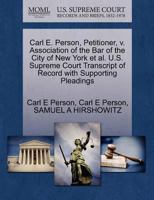 Carl E. Person, Petitioner, v. Association of the Bar of the City of New York et al. U.S. Supreme Court Transcript of Record with Supporting Pleadings 1270681311 Book Cover