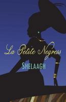 La Petite Negress 1999758706 Book Cover