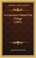 Le Caractere Naturel Du Deluge (1892) 1145200443 Book Cover