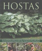 Hostas: An illustrated guide to varieties, cultivation and care, with step-by-step instructions and more than 130 beautiful photographs 178019238X Book Cover