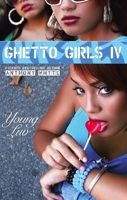 Ghetto Girls 4: Young Luv 0979281660 Book Cover