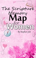 The Scripture Memory Map for Women 1914115554 Book Cover