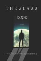 The Glass Door: On small things and the silence in between B0H4WNDQFF Book Cover