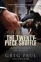 Twenty-Piece Shuffle: Why the Poor and Rich Need Each Other 1434799425 Book Cover