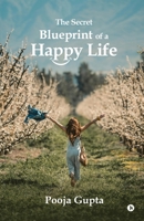 The Secret Blueprint of a Happy Life B0F3PDGL2R Book Cover