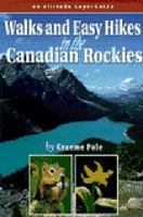 Walks & Easy Hikes In The Canadian Rockies (Altitude Superguides Series) 1551537001 Book Cover