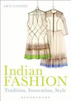 Indian Fashion: Tradition, Innovation, Style 1847887791 Book Cover