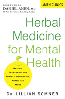 Herbal Medicine for Mental Health: Natural Treatments for Anxiety, Depression, ADHD, and More 0806541105 Book Cover