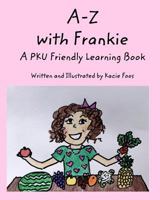 A-Z With Frankie A PKU Friendly Learning Book 1715136101 Book Cover