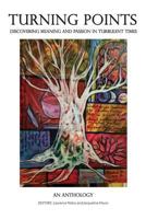 Turning Points: Discovering Meaning and Passion in Turbulent Times 1536825700 Book Cover