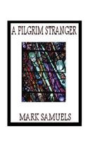 A Pilgrim Stranger 1542658365 Book Cover