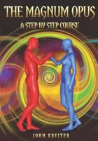 The Magnum Opus, A Step by Step Course 1792894171 Book Cover