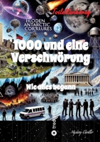 1000 und eine Verschwörung - Wie alles begann: Ein packender Mystery-Thriller über globale Verschwörungen, Pandemien und die Suche nach der Wahrheit. ... und Journalisten ... (German Edition) 3384389840 Book Cover