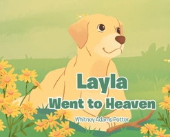 Layla Went To Heaven B0FQQFFJY8 Book Cover
