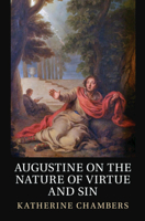 Augustine on the Nature of Virtue and Sin 1009383787 Book Cover