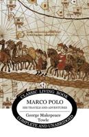 Marco Polo: His Travels And Adventures 1925729222 Book Cover