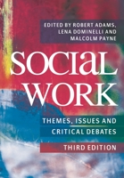 Social Work: Themes, Issues and Critical Debates 0230218652 Book Cover