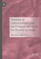 Theories of Consciousness and the Problem of Evil in the History of Ideas 303126407X Book Cover